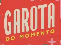 Garota do Momento 16/06/2025 CAP 192